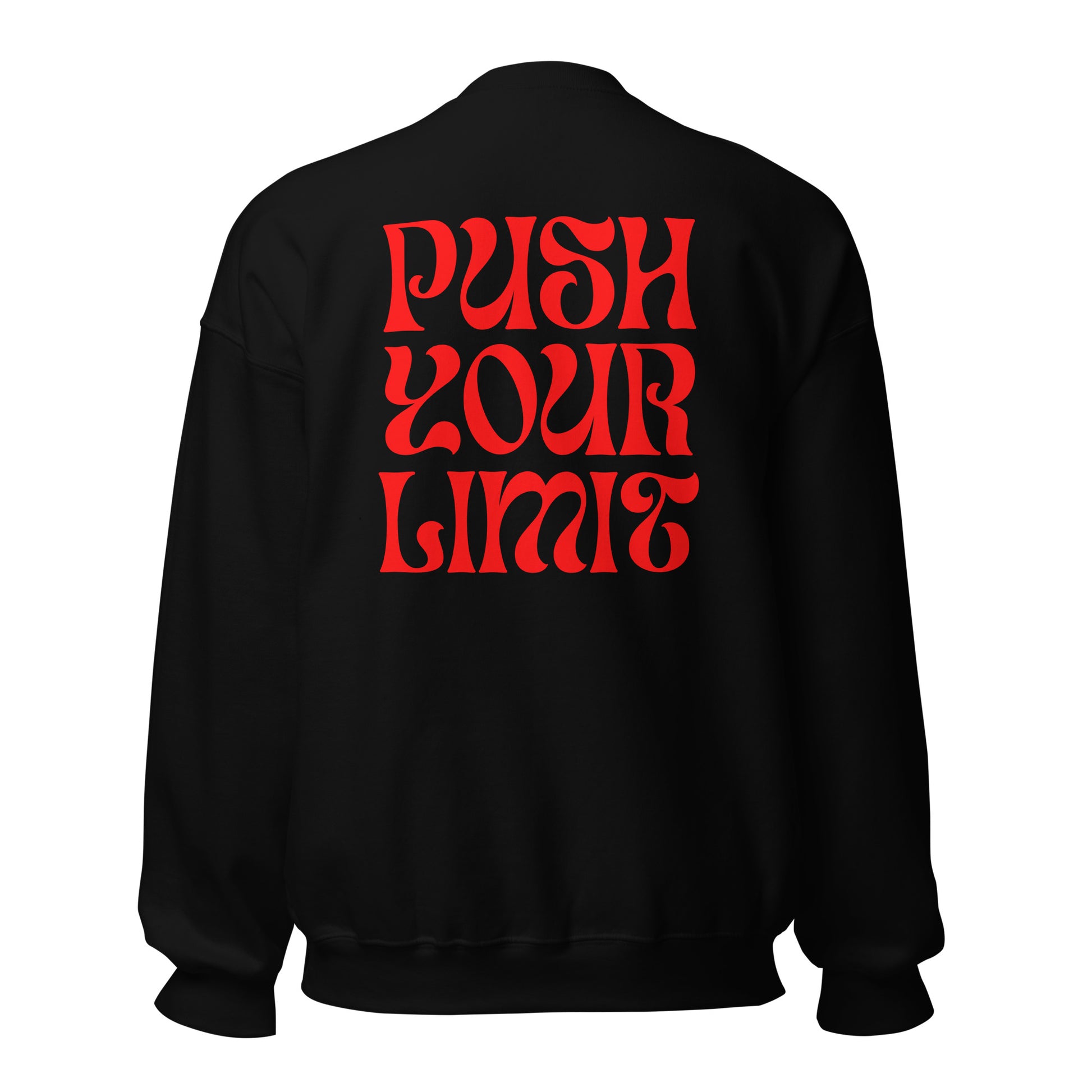 Push your limit Sweatshirt.