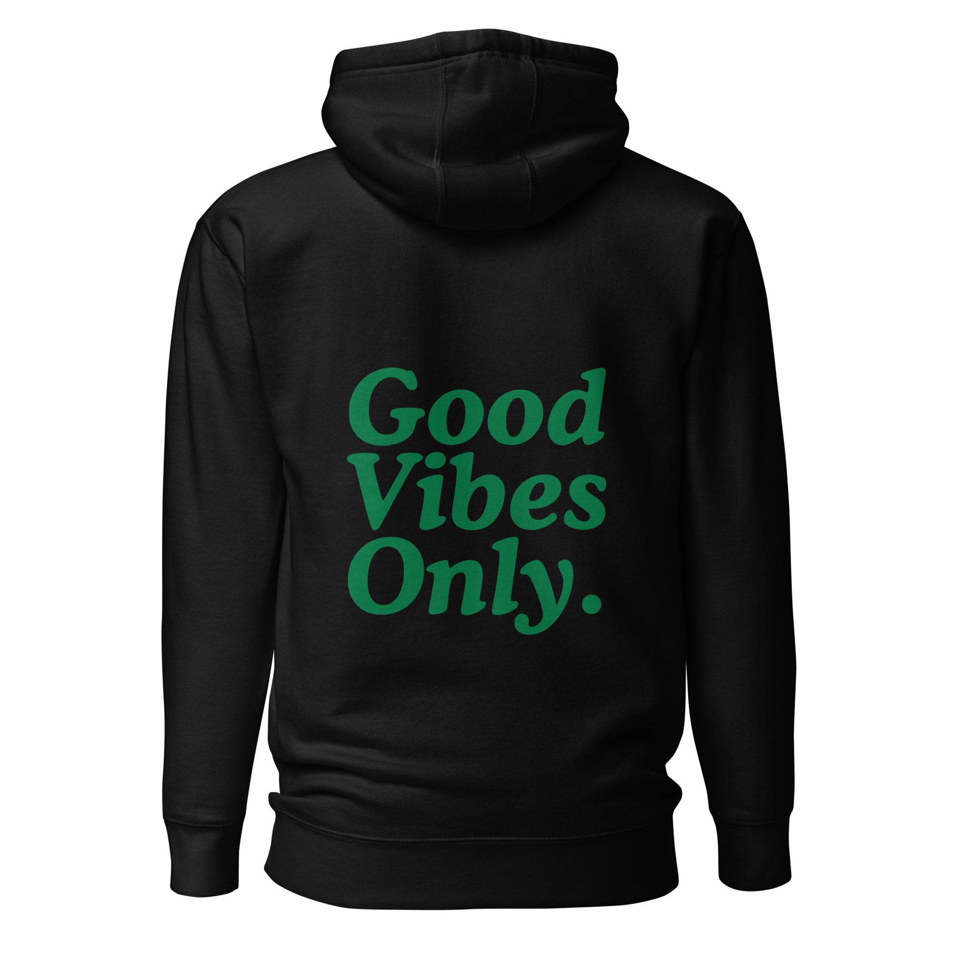 Good Vibes Only Hoodie.