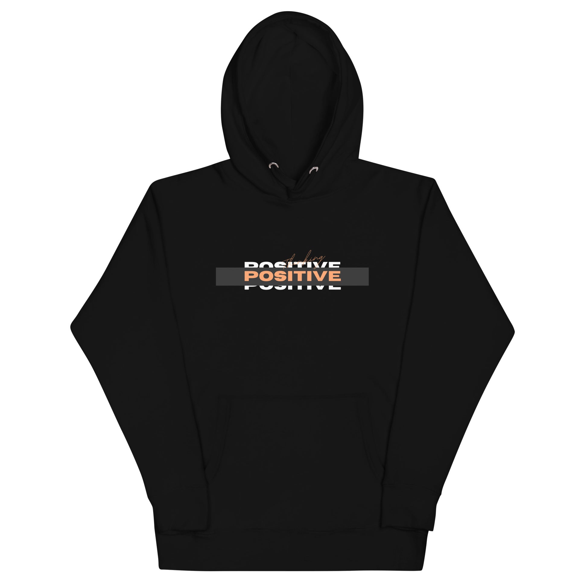 Stay Positive Hoodie.