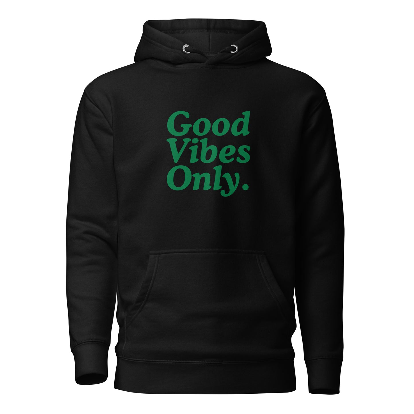 Good Vibes Only Hoodie.