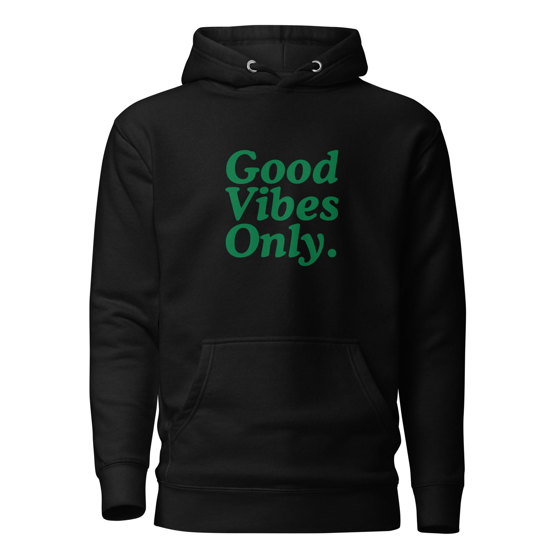 Good Vibes Only Hoodie.