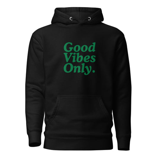 Good Vibes Only Hoodie.