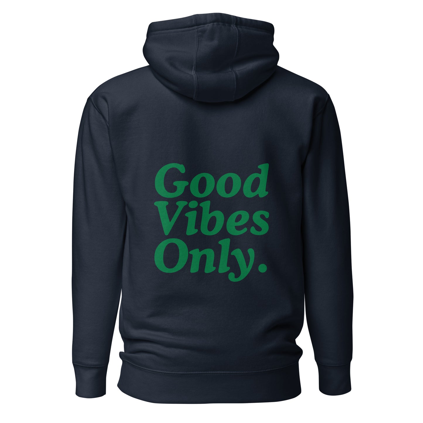 Good Vibes Only Hoodie.