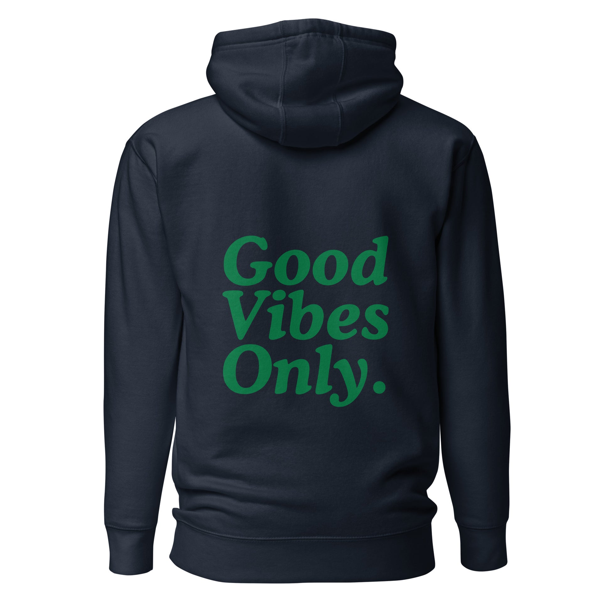 Good Vibes Only Hoodie.