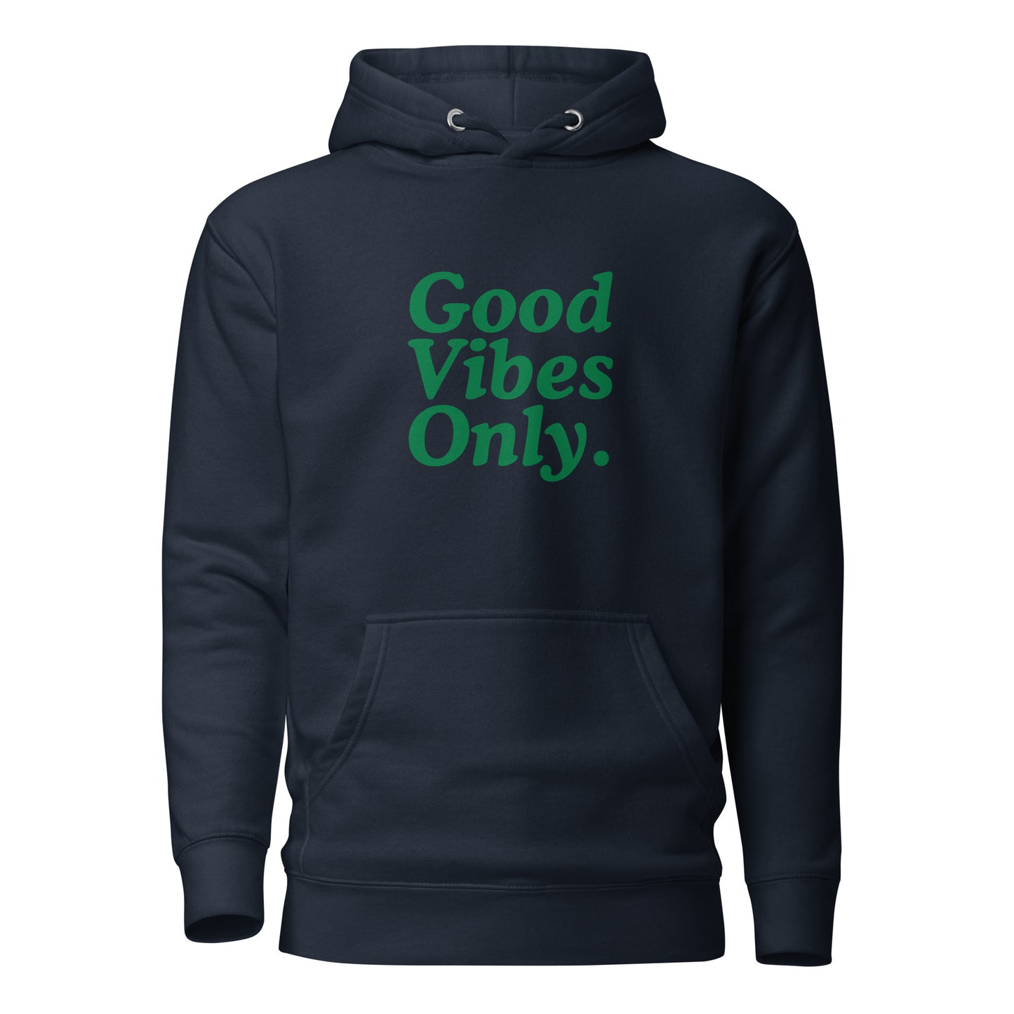 Good Vibes Only Hoodie.