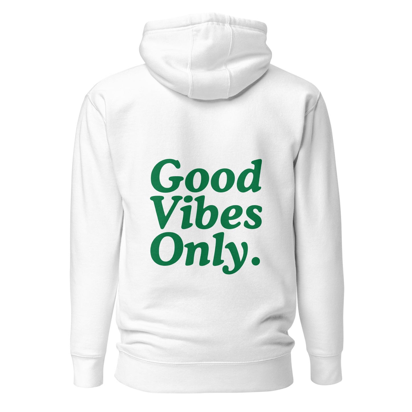 Good Vibes Only Hoodie.