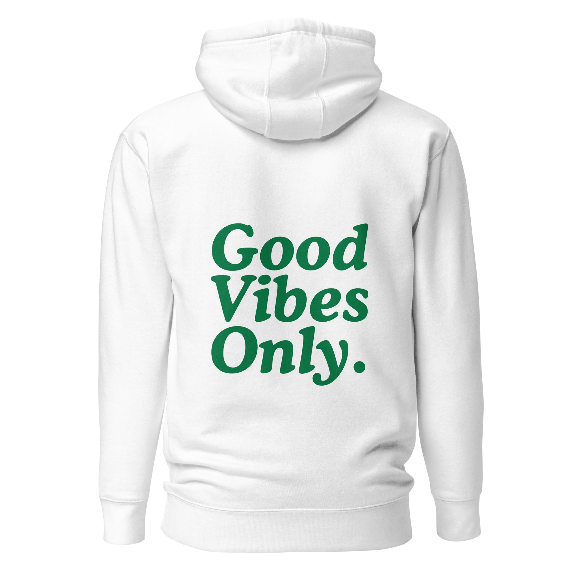Good Vibes Only Hoodie.