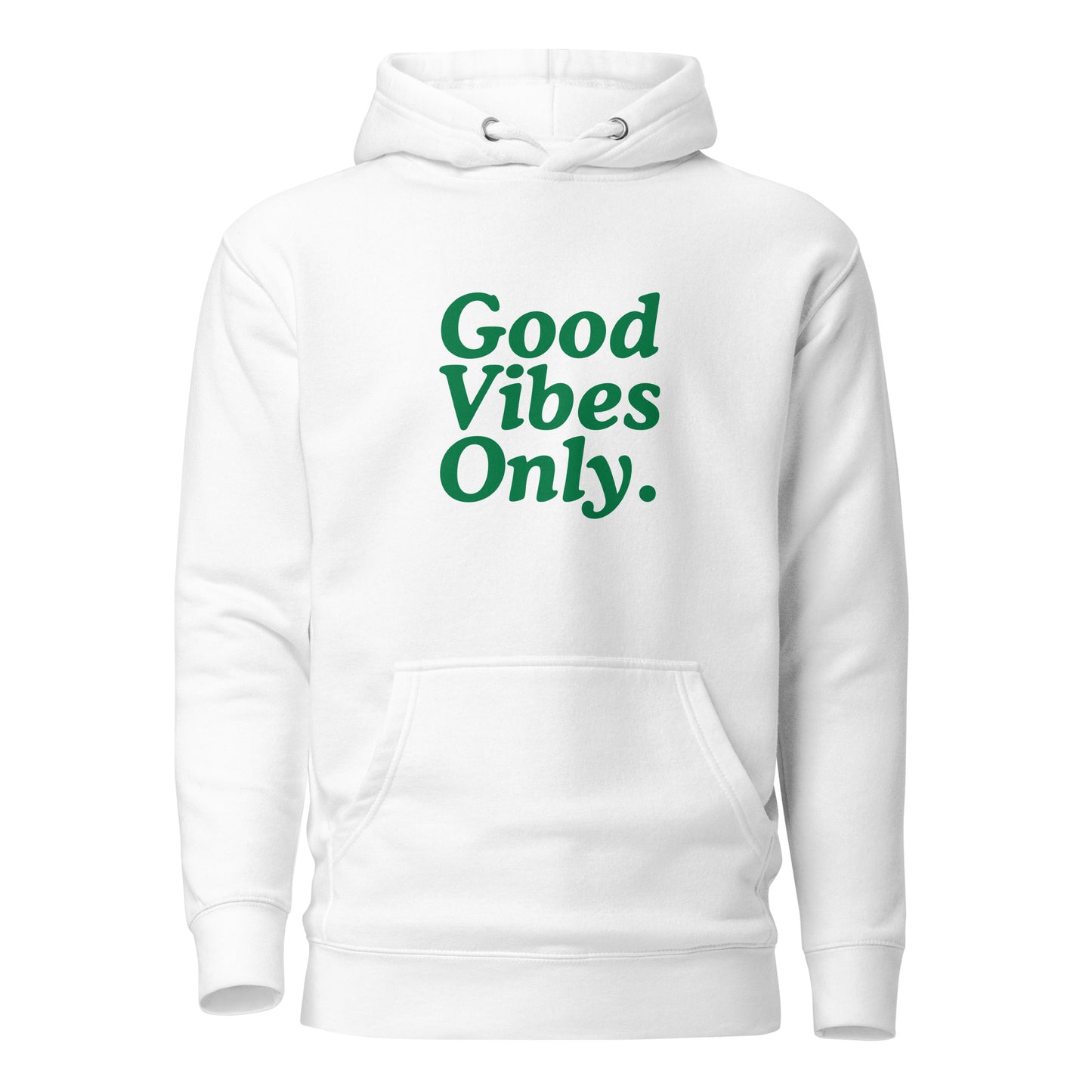 Good Vibes Only Hoodie.