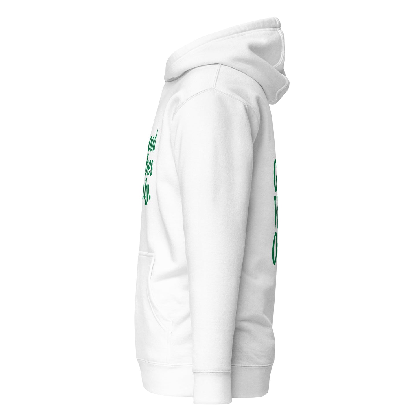 Good Vibes Only Hoodie.